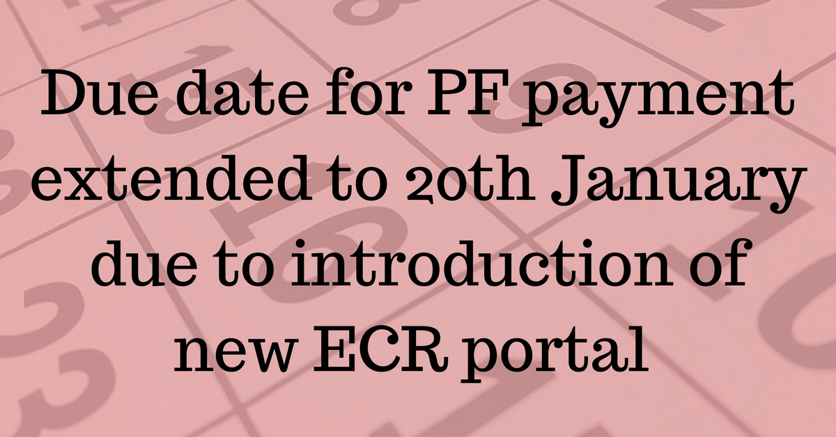 pf-payment-due-date-extended-to-20th-jan