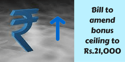 Bonus ceiling increased to Rs.21,000