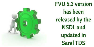 fvu 5.2 released by the NSDL and updated in Saral TDS