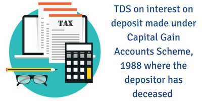 TDS on interest on deposit where the depositor has deceased