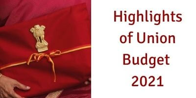 Highlights of Union Budget 2021